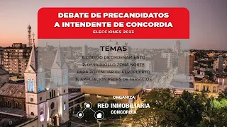DEBATE DE PRECANDIDATOS A INTENDENTE DE CONCORDIA - ELECCIONES 2023