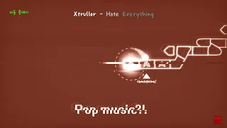 [ADOFAI Custom] Xtrullor - Hate Everything