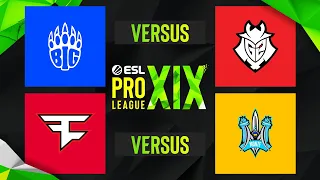 ESL Pro League Season 19 - PLAYOFF - G2 Esports vs BIG | FaZe Clan vs Monte