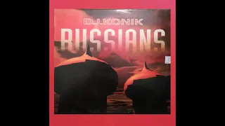 DJ KONIK - RUSSIANS (OVER MIX)