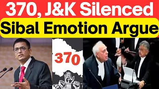 Article 370 Hearing, J&K Silenced, Help, Sibal Emotional Argue #SupremeCourtIndia #LawChakra