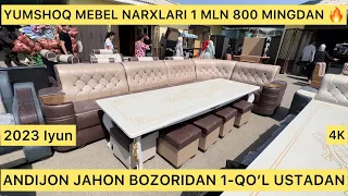 YUMSHOQ MEBEL NARXLARI ANDIJON JAHON BOZORIDAN 1-QO’L USTADAN. ARZON JOYIDAN VIDEO ABZOR