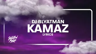 DJ Blyatman - Kamaz (Lyrics)