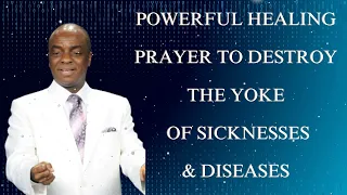 -David OyeDepo || Powerful Healing Prayer to Destroy The Yoke of Sicknesses & Diseases