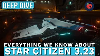 Ships & Features Still In  Star Citizen Alpha 3.23 (Deep Dive)