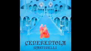 Martinelli - Cenerentola (Cinderella) (Vocal extended) (MAXI) (1985)