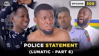 Police Statement - Episode 308 ( MarkAngelComedy)