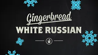 How to make a Gingerbread White Russian