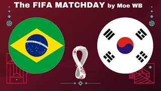 Brazil vs South Korea 5/12/2022 Fifa Word Cup