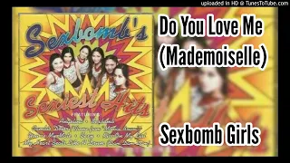 Sexbomb's Sexiest Hits: Do You Love Me - Mademoiselle