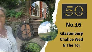 No16 | Glastonbury, Chalice Well & The Tor | Visiting Sons Of Asgard | 50 experiences @ 50