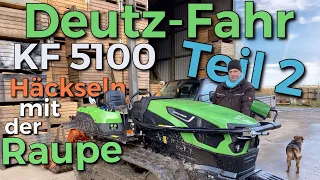 Obsthof Raddatz - Deutz-Fahr KF5100 I Busch-häckseln mit der Raupe I Geht das? Teil 2