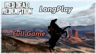 Red Dead Redemption - Longplay Full Game Walkthrough (No Commentary)