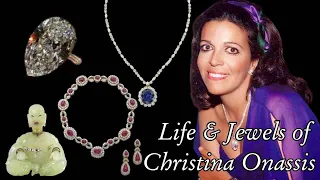 The Tragic LIfe of Christina Onassis and her Jewelry Collection