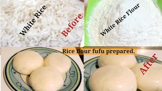 How to prepare Rice flour fufu||swallow| Best way to prepare rice flour fufu