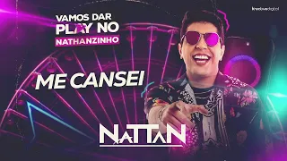 ME CANSEI - NATTAN (NATANZINHO)