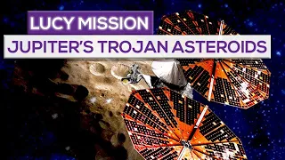 Lucy Mission: The First Mission to Jupiter's Trojan Asteroids!