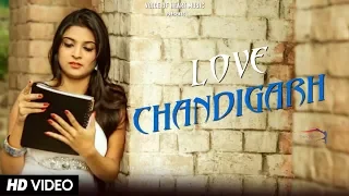 Love Chandigarh (Love Song) | Raj Gurjar | Divya Shah | Kavita Shah | Latest Haryanvi Song 2017