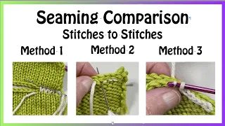 Comparing Seaming Methods - Horizontal Mattress, Back Stitch and Slip Stitch Crochet