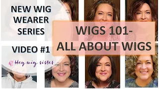 Wigs 101 - all about wig fibers and wig caps / NEW WIG WEARER SERIES Episode #1