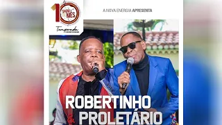 Show do mês | 10ª Temporada | Robertinho e Proletário