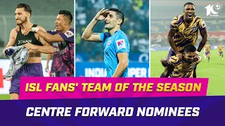 Fans' Team of the Season Nominees | Centre Forward | ISL 2023-24
