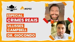 ESPECIAL CRIMES REAIS com Ullisses Campbell e Dr. Giocondo AO VIVO no Talk Churras #EP92