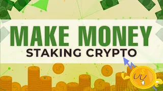 How To Make Money Staking Crypto