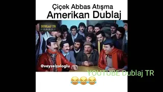 //Çiçek Abbas Atışma// (amerikan dublaj)