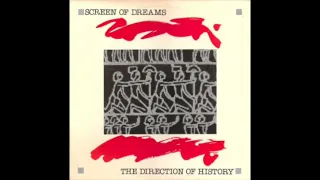 Screen Of Dreams - The Direction Of History (1983) Gothic Rock, Post Punk - USA