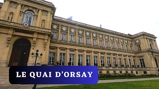 LE QUAI D' ORSAY , Ministére des Affaires Etrangéres à PARIS, Visite d'un lieu rare et prestigieux