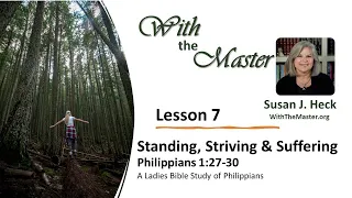 L7 Standing, Striving, and Suffering, Philippians 1:27-30