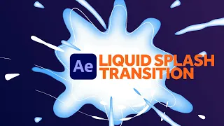 Liquid Splash Transition | After Effects Tutorial