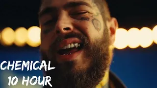 Post Malone - Chemical [ 10 Hour ]