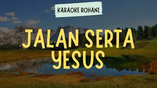 JALAN SERTA YESUS (KARAOKE + LIRIK) - LAGU SEKOLAH MINGGU