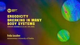 Non-ergodicity in quantum physics (tutorial) -  Felix Izrailev