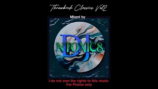 Throwback Classics Vol 2 by @DJNtoXic8