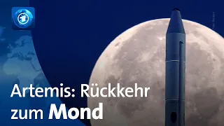 Artemis: NASA-Mission zur Rückkehr auf den Mond startet