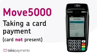 Move5000 - Taking a card payment (Card Not Present)