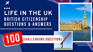 UK Citizenship Test Practice 2024 - Life in the UK Questions & Answers (100 Challenging Questions)