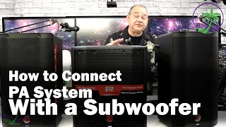 How To Connect a PA System with a Powered Subwoofer & Audio Mixer