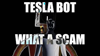 Tesla Bot. One of the most obvious scams.