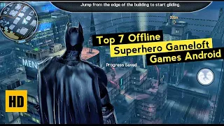 Top 7 Offline Superhero Gameloft Games Android (Links Available)