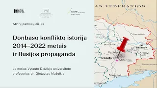 Donbaso konflikto istorija 2014–2022 metais ir Rusijos propaganda (su subtitrais lenkų ir rusų k.)