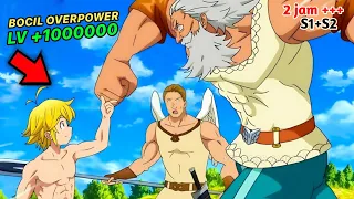 EMANG BOLEH SE-OVERPOWER ITU ???✨  ANIME NANATSU NO TAIZA (SEVEN DEADLY SINS) S1+S2