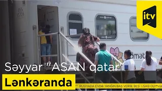 Səyyar "ASAN qatar" Lənkəranda