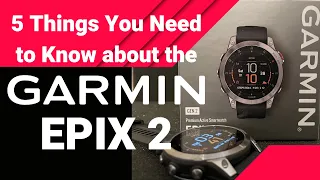 Garmin Epix 2 - 5 Things You Need to Know