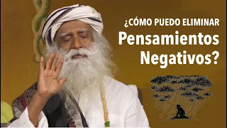 ¿Cómo puedo eliminar los pensamientos negativos?