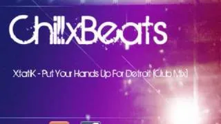 XtatiK - Put Your Hands Up for Detroit (Club Mix)