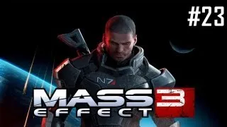 Mass Effect 3 прохождение - Часть 23